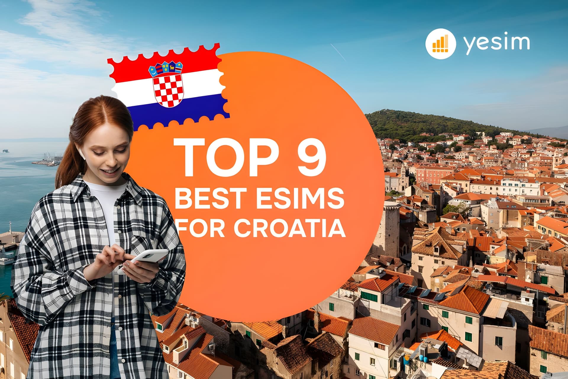 Top 9 Best eSIMs for Croatia: Complete Overview