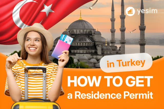 How to Get a Residence Permit in Turkey 